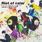 【Riot of color】CD取り扱い開始!!