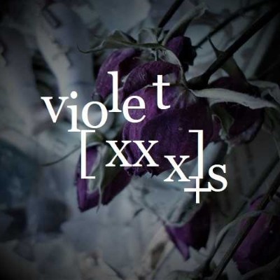 【violet[xxx]+s】愛らしい ｘ 暴力的