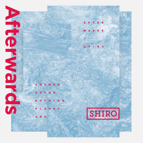 Afterwards／SHIRO
